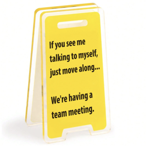 Workday Humor Acrylic Sign